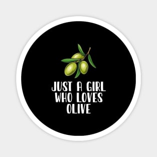 Just A Girl Who Loves Olive Magnet